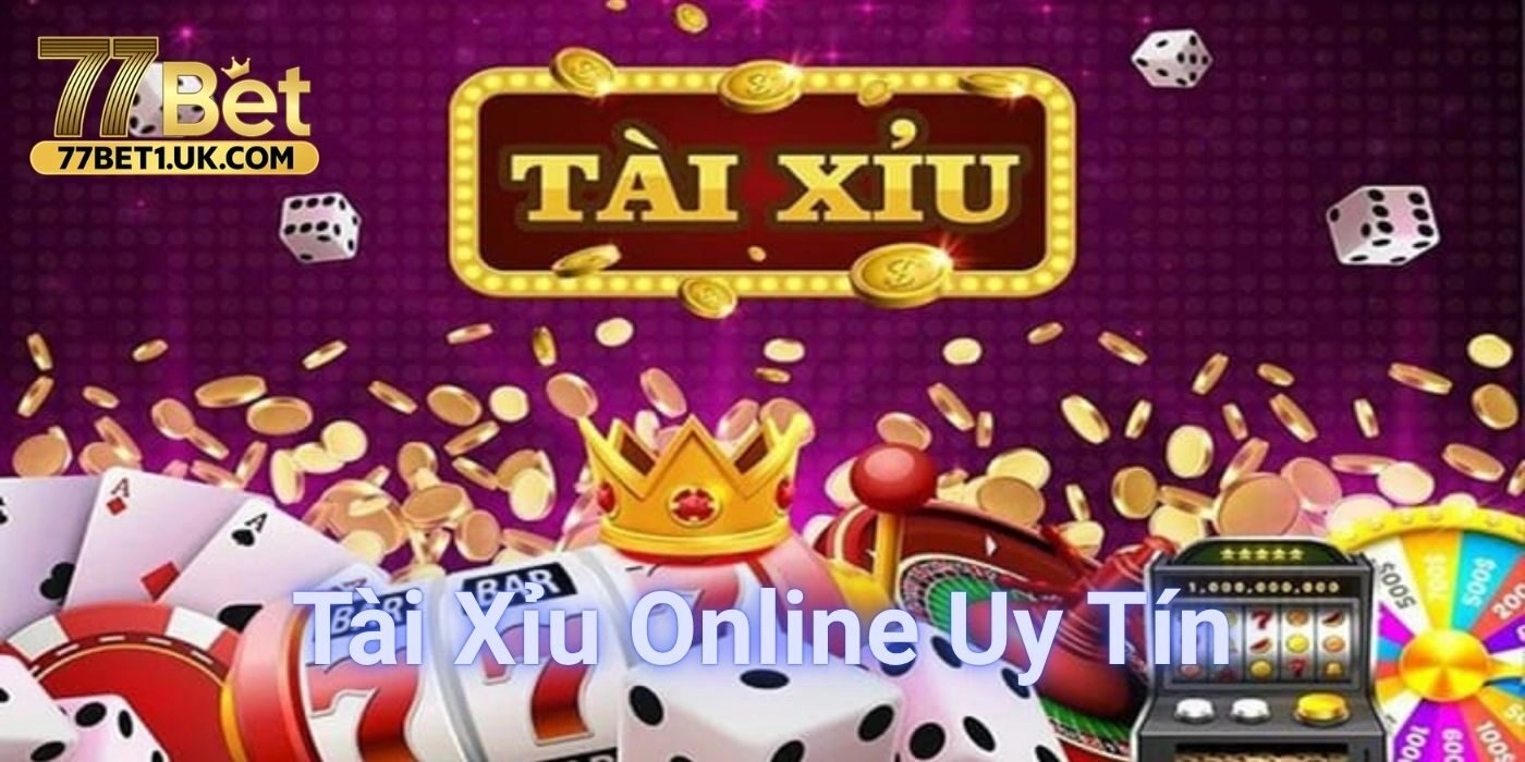 Cách chơi Tài Xỉu Online Uy Tín hiệu quả