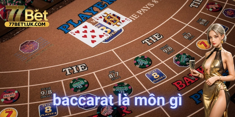 Giải mã baccarat là môn gì
