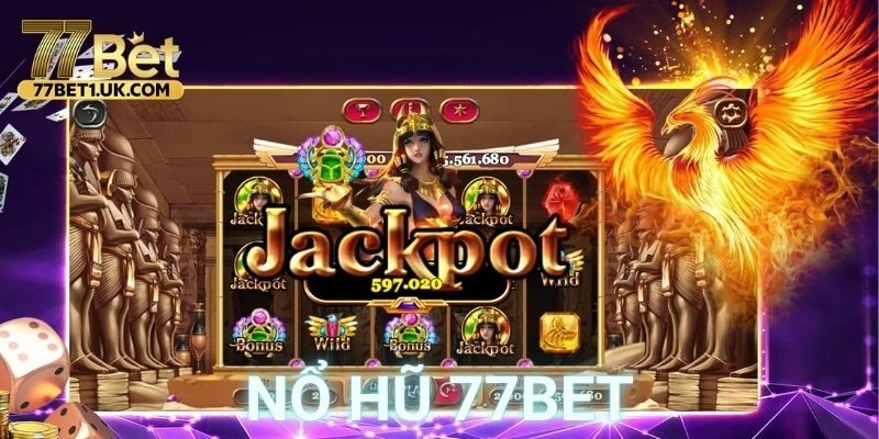 Nổ hũ 77BET là gì và cơ chế hoạt động như thế nào?